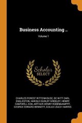Business Accounting ..; Volume 1 - Charles Forest Rittenhouse; De Witt Carl Eggleston; Harold Dudley Greeley - 9780344565267