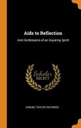 AIDS to Reflection - COLERIDGE,  Samuel Taylor - 9780344848643