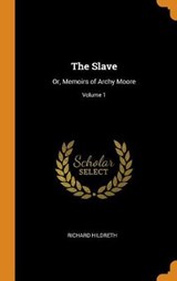 The Slave - HILDRETH,  Richard - 9780344852206