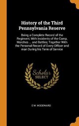 History of the Third Pennsylvania Reserve - WOODWARD,  E M - 9780344855023