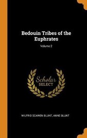 Bedouin Tribes of the Euphrates; Volume 2