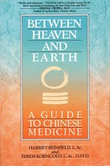 Between Heaven and Earth - Harriet Beinfield ; Efrem Korngold - 9780345379740