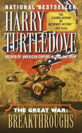 Turtledove, H: Breakthroughs (the Great War, Book Three) - Harry Turtledove - 9780345405647