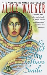 By the Light of My Father's Smile - Alice Walker - 9780345426062