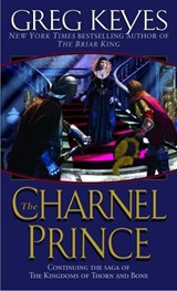 The Charnel Prince - KEYES,  J. Gregory - 9780345440716