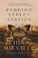 Perdido Street Station - China Miéville - 9780345443021