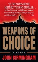 Weapons of Choice - John Birmingham - 9780345457134