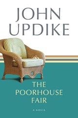 Poorhouse Fair - UPDIKE,  John - 9780345468239