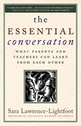 The Essential Conversation: What Parents and Teachers Can Learn from Each Other - Sara Lawrence-Lightfoot - 9780345475800