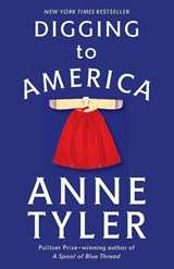 Digging to America - Anne Tyler - 9780345492340