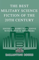 The Best Military Science Fiction of the 20th Century - George R. R. Martin ; Philip K. Dick ; Anne McCaffrey - 9780345494290