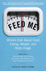 Feed Me! - Harriet Brown - 9780345512765