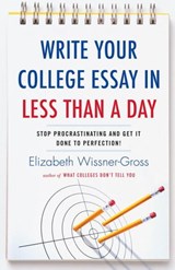 Write Your College Essay in Less Than a Day - Elizabeth Wissner-Gross - 9780345517289