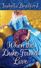 When the Duke Found Love - BRADFORD,  Isabella - 9780345527332