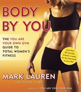 Body by You - Mark Lauren ; Joshua Clark - 9780345528971