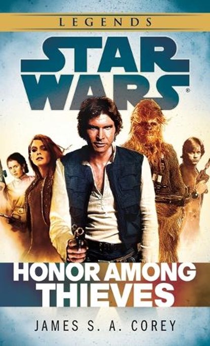 Honor Among Thieves: Star Wars Legends, James S.A. Corey - Paperback - 9780345546876