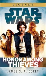 Honor Among Thieves: Star Wars Legends - James S.A. Corey - 9780345546876