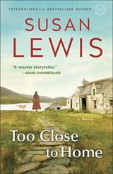 Too Close to Home - LEWIS,  Susan - 9780345549532