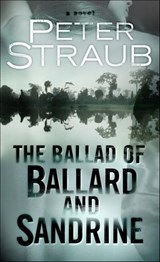 The Ballad of Ballard and Sandrine - Peter Straub - 9780345802873