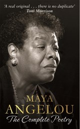 Maya Angelou: The Complete Poetry | Dr Maya Angelou | 