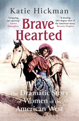 Brave Hearted - Katie Hickman - 9780349008288