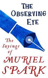 The Observing Eye - Muriel Spark - 9780349011301