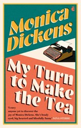My Turn to Make the Tea - Monica Dickens - 9780349015996