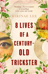 8 Lives of a Century-Old Trickster - Mirinae Lee - 9780349016757