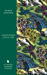 Kingfishers Catch Fire - Rumer Godden - 9780349017587