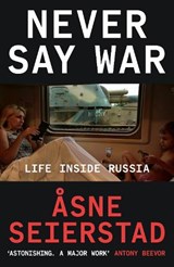 Never Say War - Asne Seierstad - 9780349020570