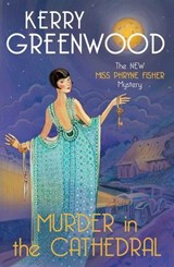 Murder in the Cathedral - Kerry Greenwood - 9780349021218