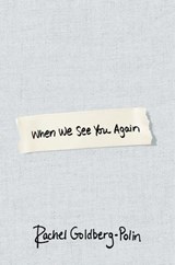 When We See You Again - Rachel Goldberg-Polin - 9780349022420