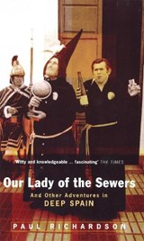 Our Lady Of The Sewers - RICHARDSON,  Paul - 9780349108575