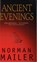Ancient Evenings, Norman Mailer - Paperback - 9780349109701