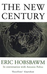 The New Century - HOBSBAWM,  Eric - 9780349113364