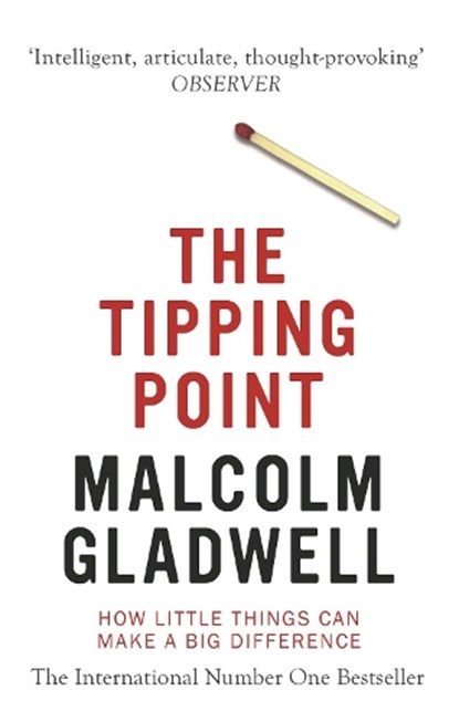 The Tipping Point, Malcolm Gladwell - Paperback - 9780349113463