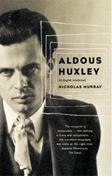Aldous Huxley - Nicholas Murray - 9780349113487