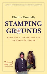 Stamping Grounds - Charlie Connelly - 9780349114880