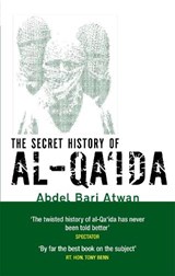 Secret History of Al-Qa'ida - Bari Atwan, Abdel - 9780349120355