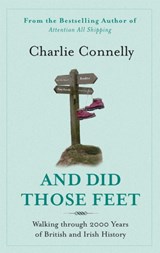 And Did Those Feet - Charlie Connelly - 9780349120881
