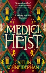 Medici Heist - Caitlin Schneiderhan - 9780349125404