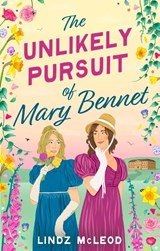 The Unlikely Pursuit of Mary Bennet - Lindz McLeod - 9780349125732