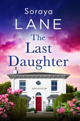 The Last Daughter - Soraya Lane - 9780349129440