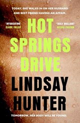 Hot Springs Drive - Lindsay Hunter - 9780349130743