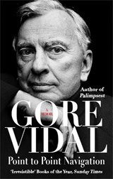 Point To Point Navigation - Gore Vidal - 9780349139104