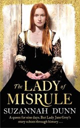 The Lady of Misrule - Suzannah Dunn - 9780349139456