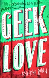 Geek Love - Katherine Dunn - 9780349141107