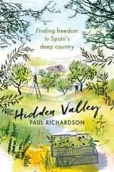 Hidden Valley - Finding freedom in Spain's deep country (Extremadura)  - Paul Richardson - 9780349144795