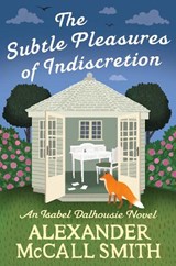 The Subtle Pleasures of Indiscretion - Alexander McCall Smith - 9780349148885