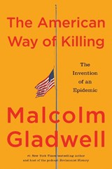 The American Way of Killing - Malcolm Gladwell - 9780349149295